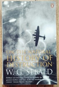 W.G. Sebald • On the Natural History of Destruction