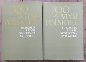 red. Zbigniew Ogonowski • 700 lat myśli polskiej. Filozofia i myśl społeczna XVII wieku [komplet]