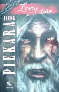Jacek Piekara • Łowcy dusz 