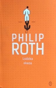 Philip Roth • Ludzka skaza