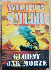 Wilbur Smith • Głodny jak morze