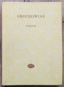 Stanisław Grochowiak • Poezje [Biblioteka Poetów]