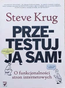 Steve Krug • Przetestuj ją sam. O funkcjonalności stron internetowych