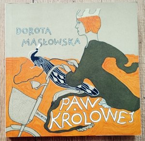 Dorota Masłowska • Paw królowej