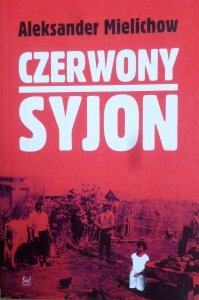 Aleksander Mielichow • Czerwony Syjon