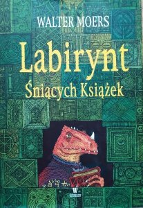 Walter Moers • Labirynt Śniących Książek