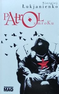 Siergiej Łukjanienko • Patrol Zmroku