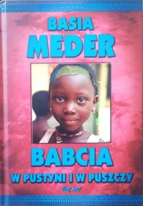 Basia Meder • Babcia w pustyni i w puszczy