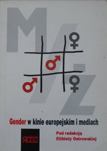 red. Elżbieta Ostrowska • Gender w kinie europejskim i mediach