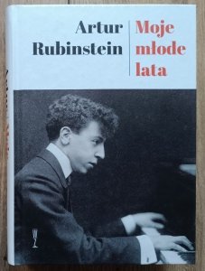 Artur Rubinstein • Moje młode lata