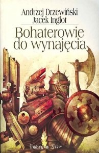 Andrzej Drzewiński, Jacek Inglot • Bohaterowie do wynajęcia