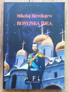 Mikołaj Bierdiajew • Rosyjska idea 
