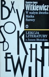 Stanisław Ignacy Witkiewicz • W małym dworku. Matka. Szewcy