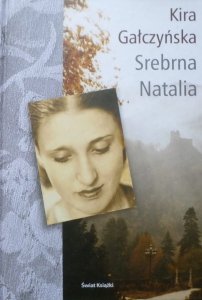 Kira Gałczyńska • Srebrna Natalia