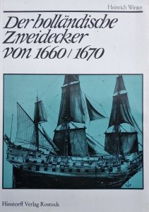 Heinrich Winter • Der hollandische Zweidecker von 1660/1670