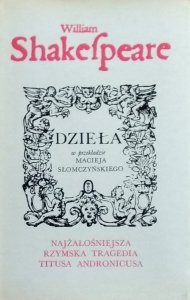William Shakespeare • Najżałośniejsza rzymska tragedia Titusa Andronicusa