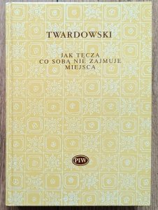 Jan Twardowski • Jak tęcza co sobą nie zajmuje miejsca