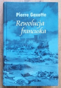 Pierre Gaxotte • Rewolucja francuska
