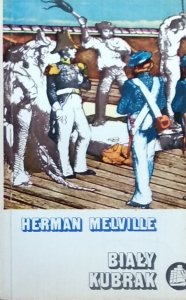 Herman Melville • Biały Kubrak czyli świat okrętu wojennego