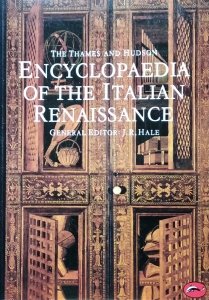 JR Hale • Thames and Hudson Encyclopaedia of the Italian Renaissance
