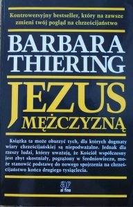 Barbara Thiering • Jezus mężczyzną