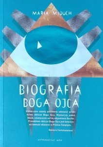 Maria Miduch • Biografia Boga Ojca