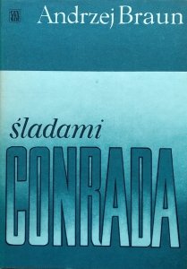 Andrzej Braun • Śladami Conrada