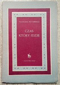 Tadeusz Różewicz • Czas, który idzie 