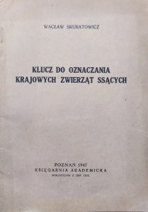Wacław Skuratowicz • Klucz do oznaczania krajowych zwierząt ssących
