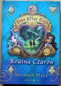 Shannon Hale • Ever After High. Kraina Czarów