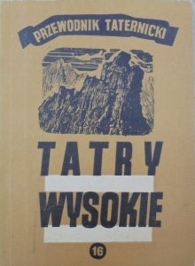 Witold H. Paryski • Tatry wysokie. Przewodnik taternicki część 16