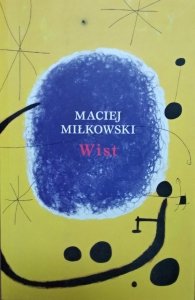 Maciej Miłkowski • Wist 