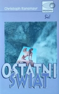 Christoph Ransmayr • Ostatni świat