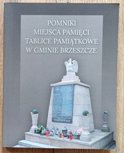 Pomniki, miejsca pamięci, tablice pamiątkowe w gminie Brzeszcze