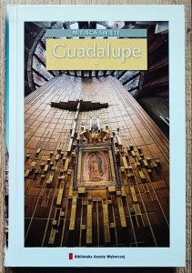 Guadalupe. Miejsca święte
