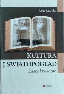 Jerzy Ładyka • Kultura i światopogląd