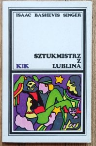 Isaac Bashevis Singer • Sztukmistrz z Lublina