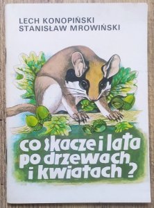 Lech Konopiński, Stanisław Mrowiński • Co skacze i lata po drzewach i kwiatach?