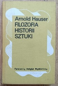 Arnold Hauser • Filozofia historii sztuki