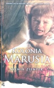 Sylwia Zientek • Kolonia Marusia