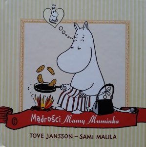 Tove Jansson, Sami Malila • Mądrości Mamy Muminka 