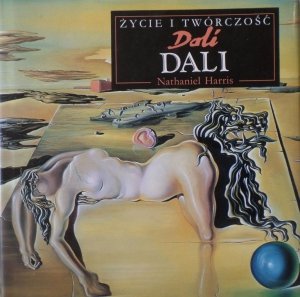 Nathaniel Harris • Dali. Życie i twórczość