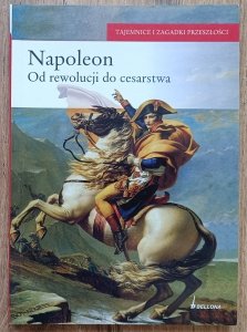 Paolo Cau • Napoleon. Od rewolucji do cesarstwa