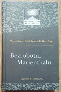  Paul Lazarsfeld, Marie Jahoda, Hans Zeisel • Bezrobotni Marienthalu 