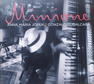 Anna Maria Jopek & Gonzalo Rubalcaba • Minione • CD+DVD