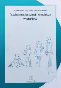 Anita Bryńska, Nina Szalas, Tomasz Srebnicki • Psychoterapia dzieci i młodzieży w praktyce