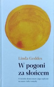 Linda Geddes • W pogoni za słońcem