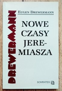 Eugen Drewermann • Nowe czasy Jeremiasza