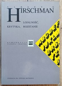 Albert O. Hirschman • Lojalność, krytyka, rozstanie