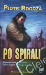 Piotr Rogoża • Po spirali
